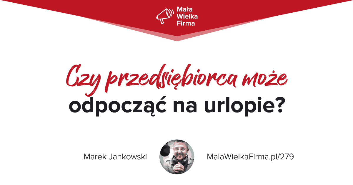 Przedsiębiorca na urlopie – poznaj sposoby, żeby klienci nie zawracali ci głowy i pozwolili odpocząć