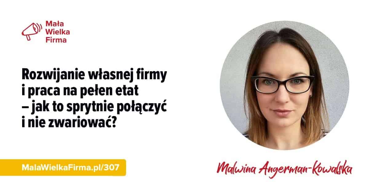 Rozwijanie własnej firmy i praca na pełen etat – jak to sprytnie połączyć i nie zwariować?