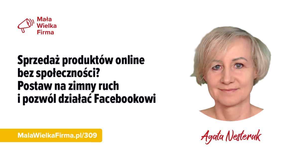 Sprzedaż produktów online bez społeczności? Postaw na zimny ruch i pozwól działać Facebookowi